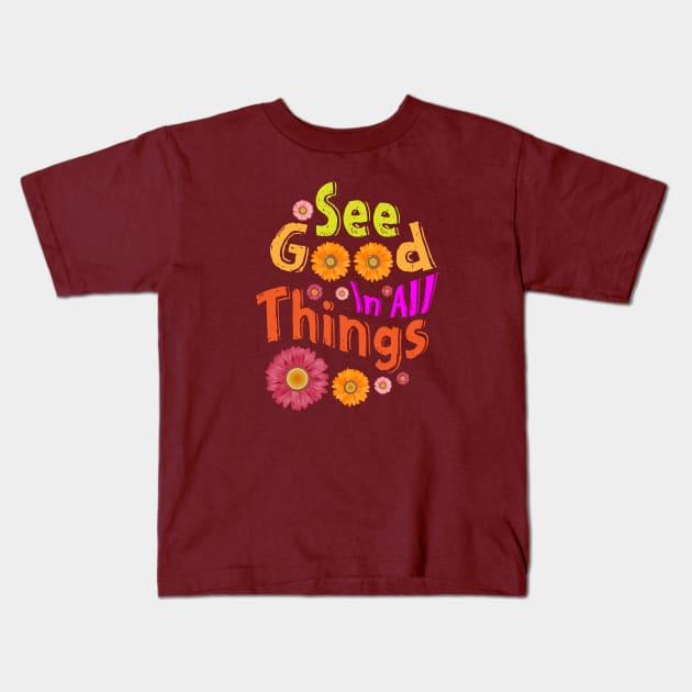 See Good In All Things - Summer days Kids T-Shirt by 66designer99